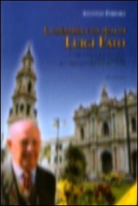 La memoria e lo zelo di Luigi Fato. La storia, la propaganda, le stimonianze, le oblazioni e le immagini del 1º zelatore del Pontificio santuario di Pomei Politics & History