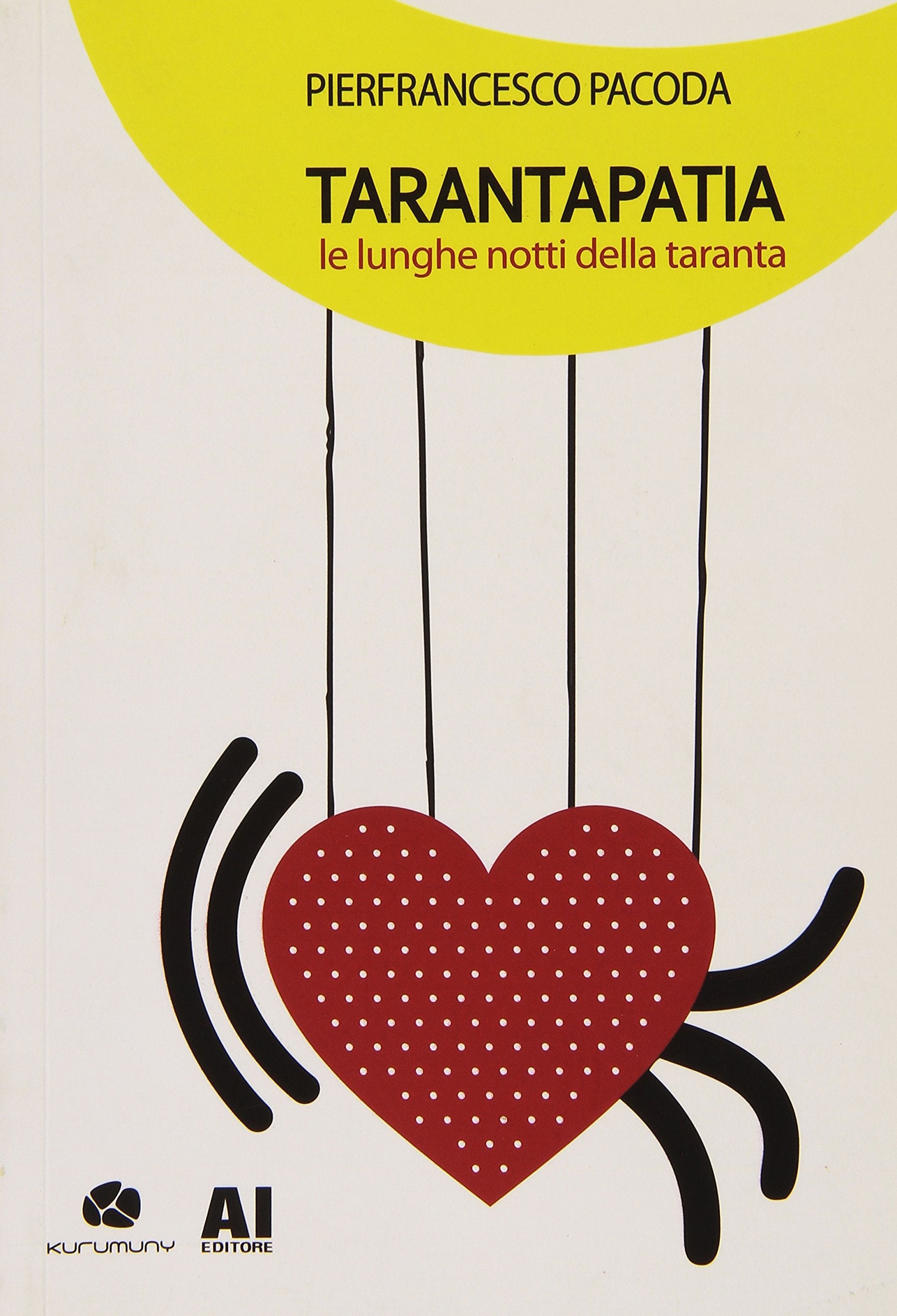 Tarantapatia. Le lunghe notti della taranta book