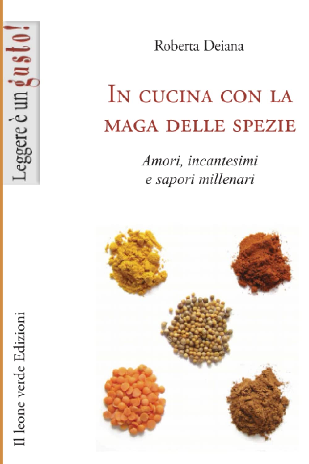 In cucina con la maga delle spezie: Amori, incantesimi e sapori millenari book