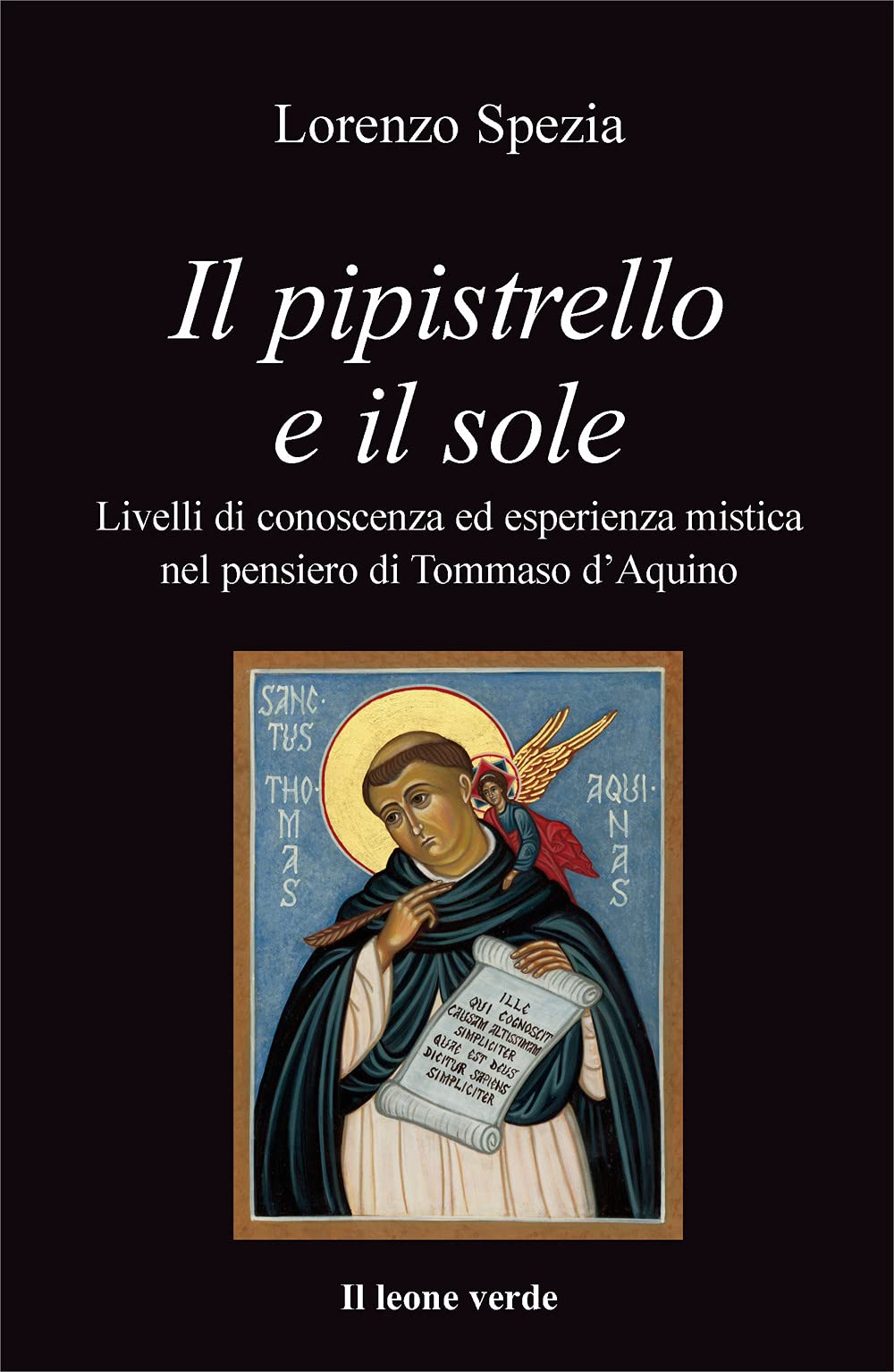 Il pipistrello e il sole. Livelli di conoscenza ed esperienza mistica nel pensiero di Tommaso d'Aquino Religion & Esotericism