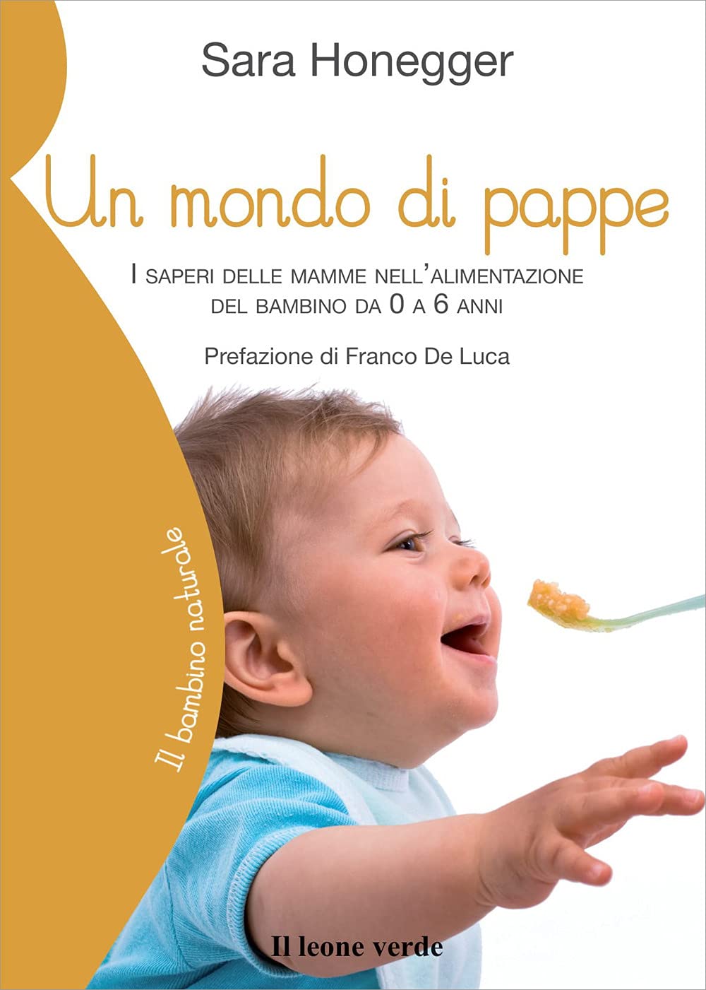 Un mondo di pappe. I saperi delle mamme nell'alimentazione del bambino da 0 a 6 anni Parents & Children