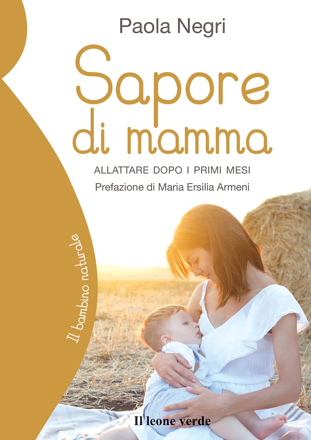 Sapore di mamma. Allattare dopo i primi mesi book
