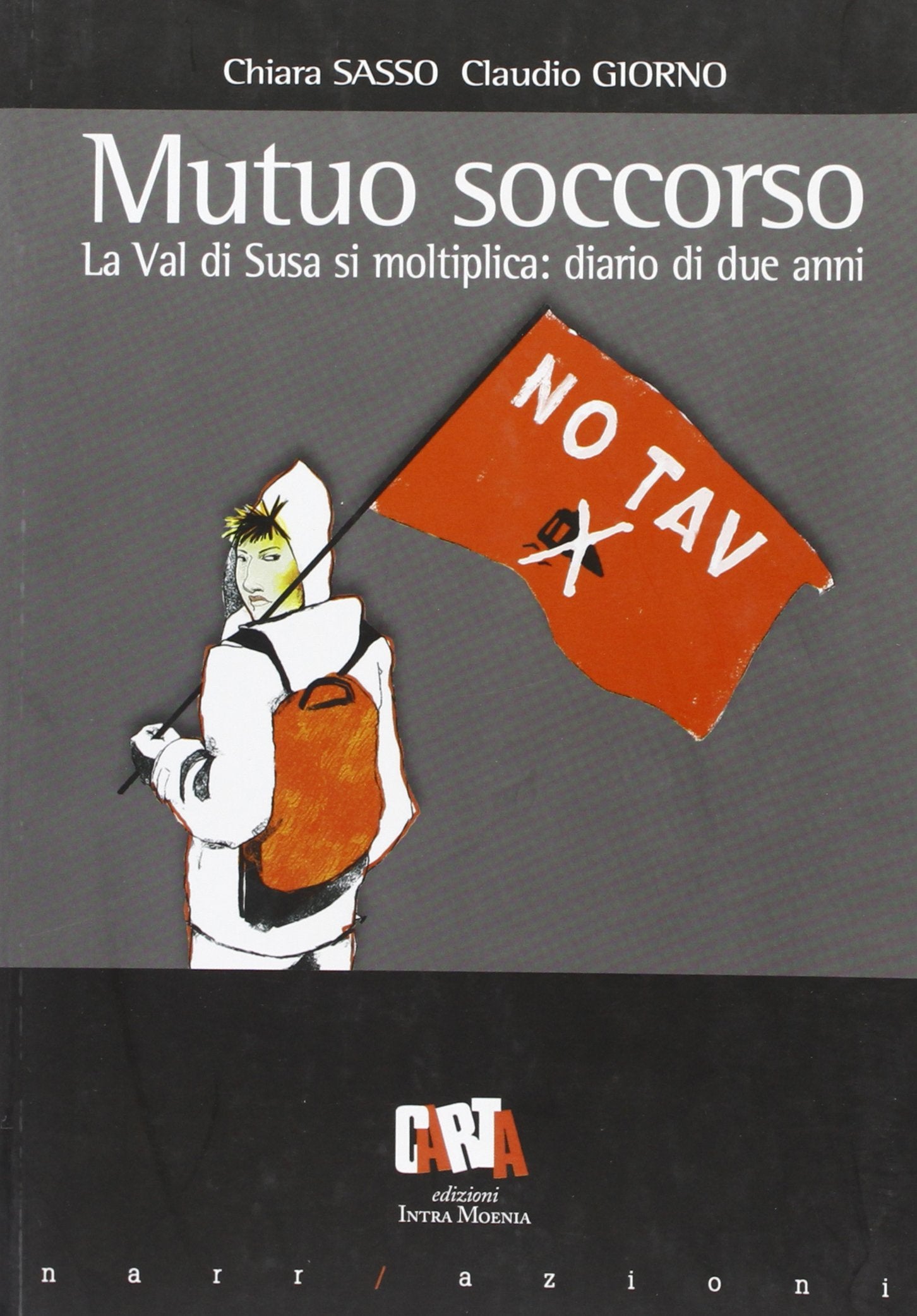 Mutuo soccorso. La val di Susa si moltiplica. Diario di due anni book