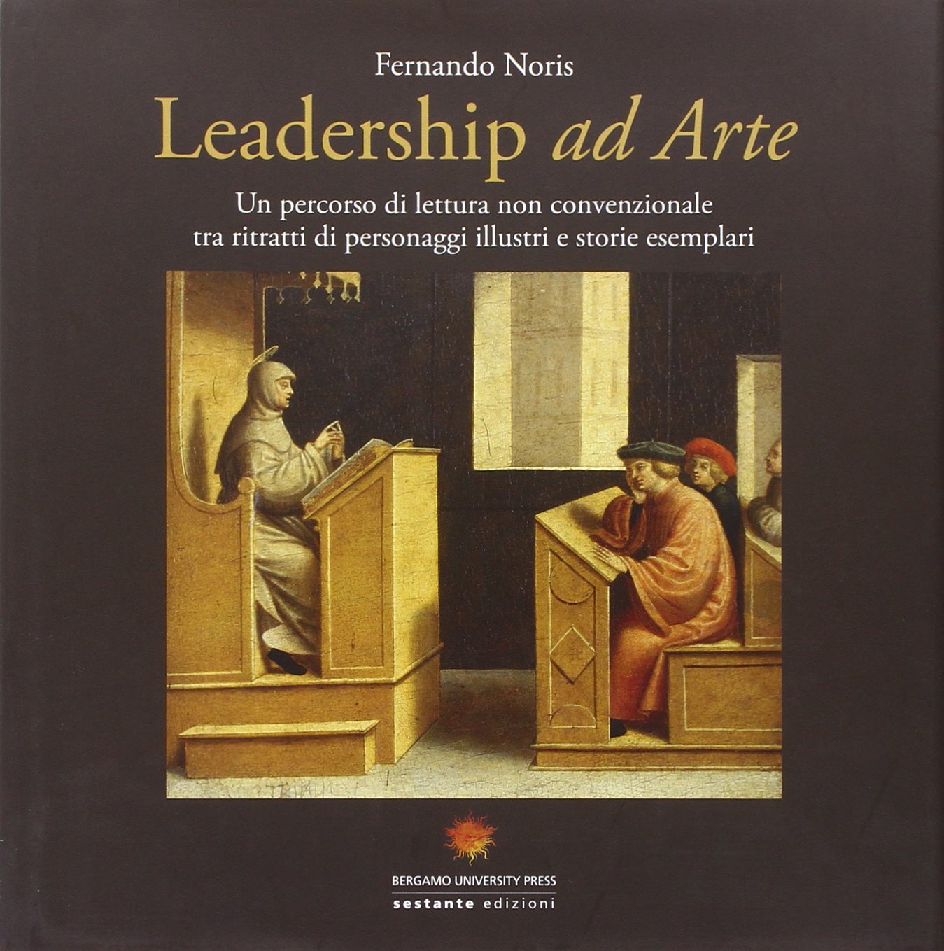 Leadership ad arte. Un percorso di lettura non convenzionale tra i ritratti di personaggi illustri e storie esemplari book