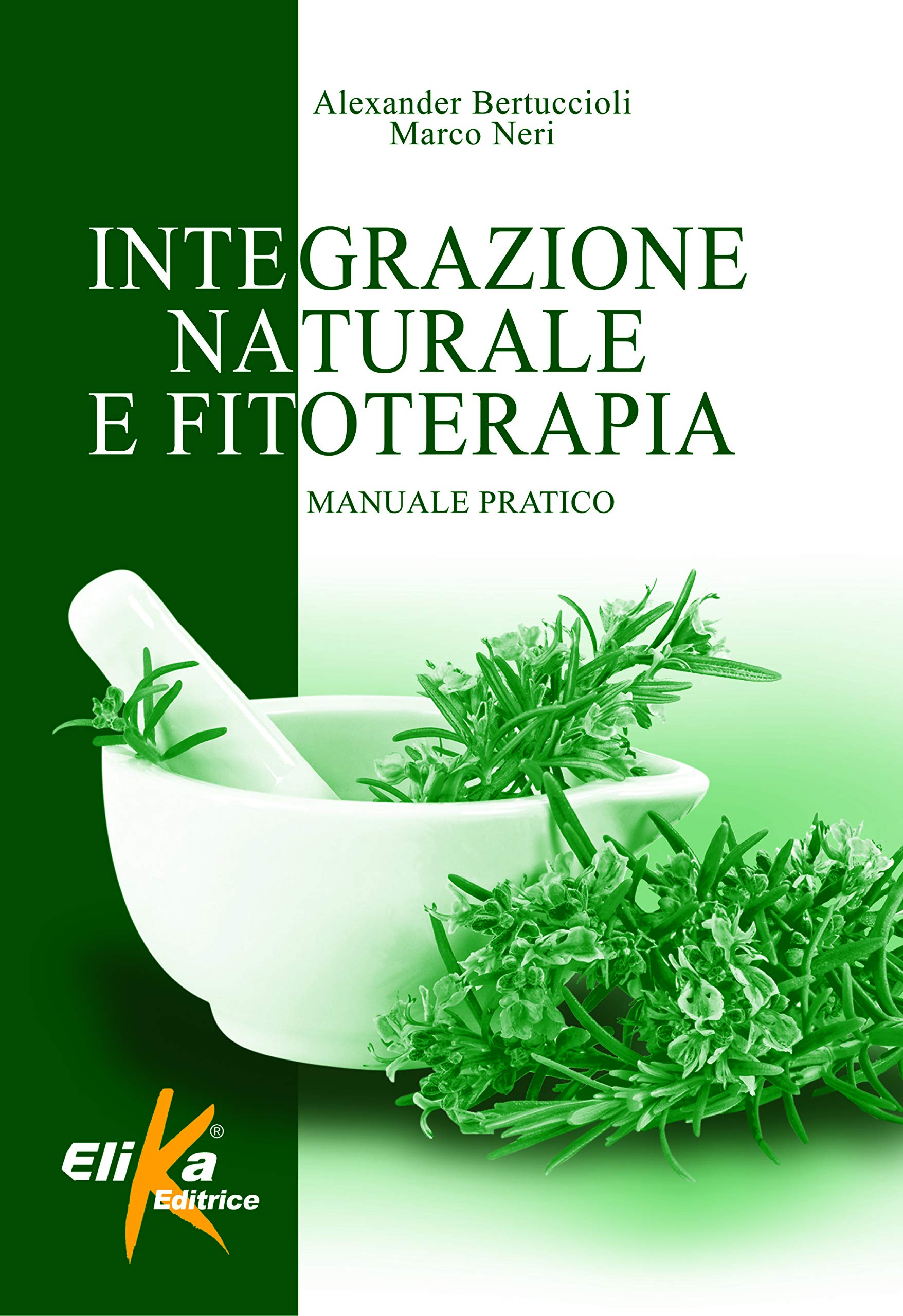 Integrazione naturale e fitoterapia. Manuale pratico book