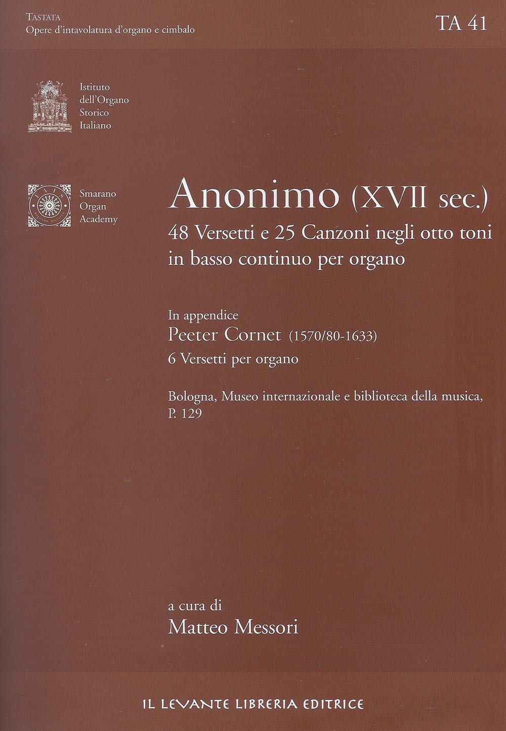 48 versetti e 25 canzoni negli otto toni in basso continuo per organo. Bologna, Museo Internazionale e biblioteca della musica P. 129. Ediz. italiana e inglese book