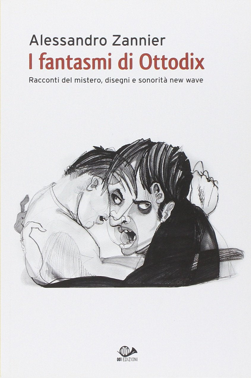 I fantasmi di Ottodix. Racconti del mistero, disegni e sonorità new wave. Con CD Audio book