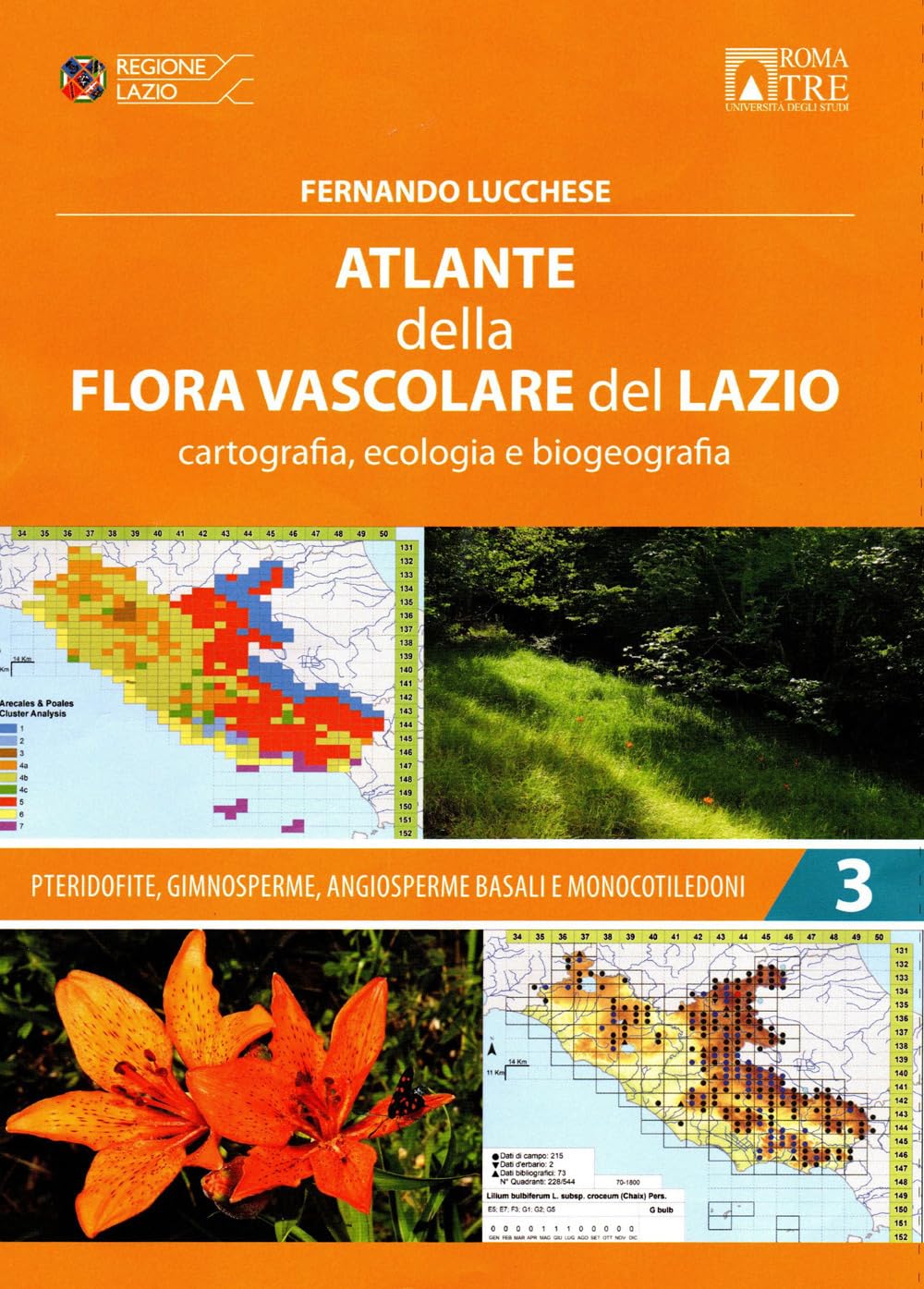 Atlante della flora vascolare del Lazio. Cartografia, ecologia e biogeografia. Pteridofite, gimnosperme, angiosperme basali e monocotiledoni (Vol. 3) Natural Sciences
