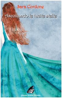 Ascoltando le tacite stelle (Versi di segale) Poetry