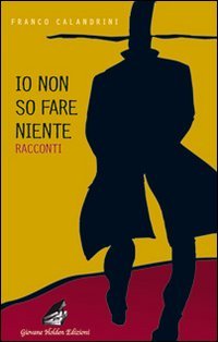 Io non so fare niente (Battitore libero) Contemporary literature