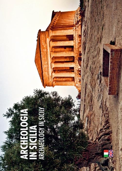 Archeologia in Sicilia. Ediz. italiana e inglese Leisure, Home & Garden