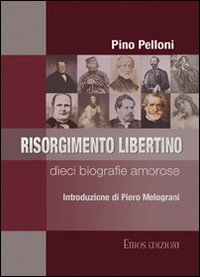 Risorgimento libertino. Dieci biografie amorose book
