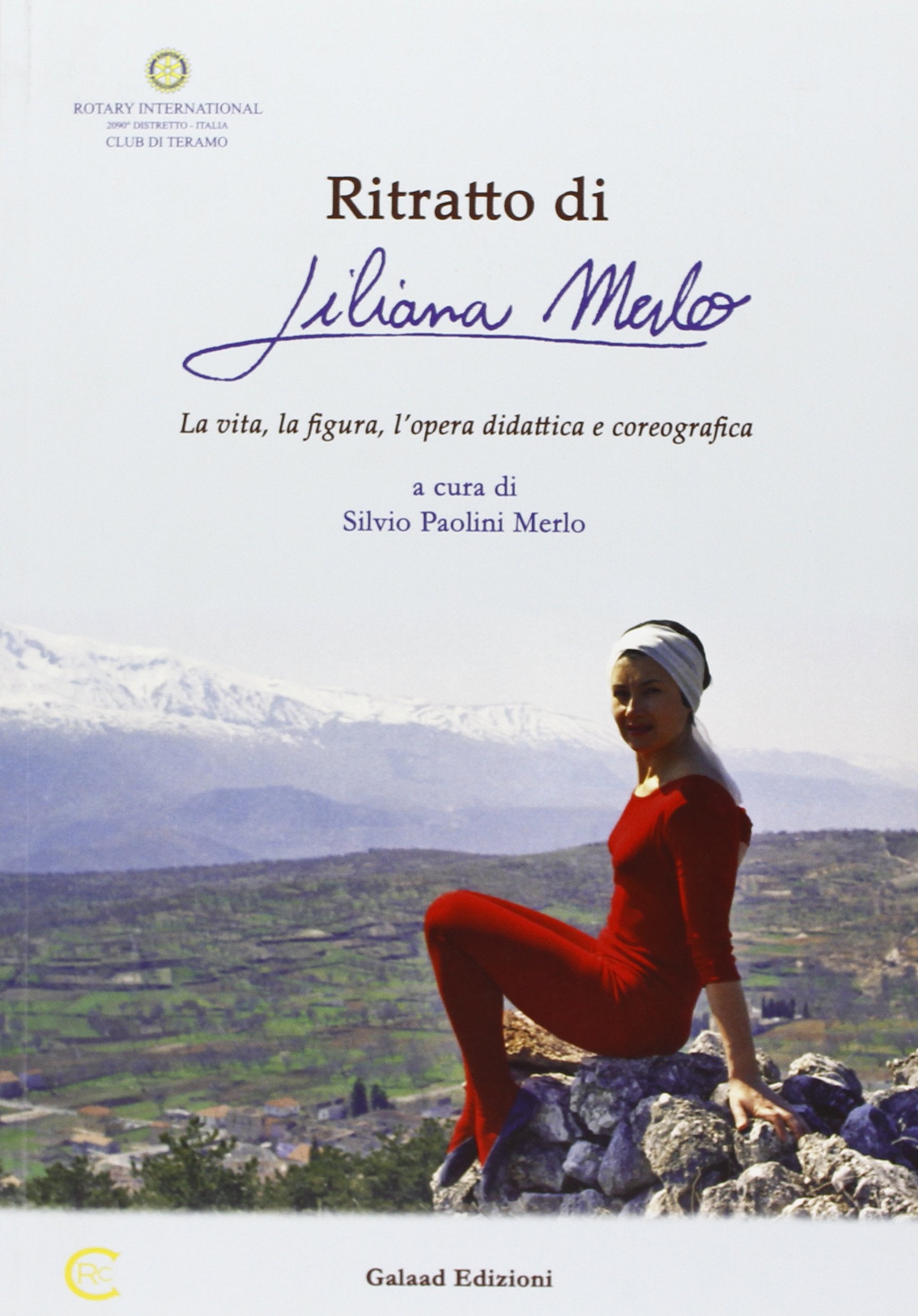 Ritratto di Liliana Merlo. La vita, la figura, l'opera didattica e coreografica book