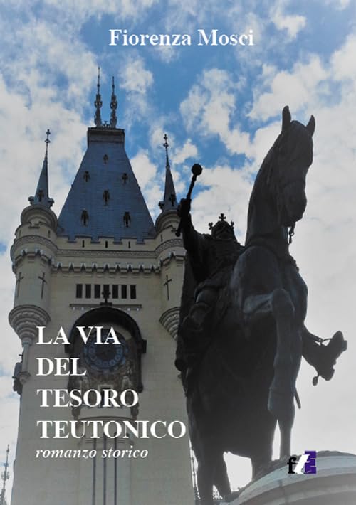 La via del tesoro teutonico Historical Fiction