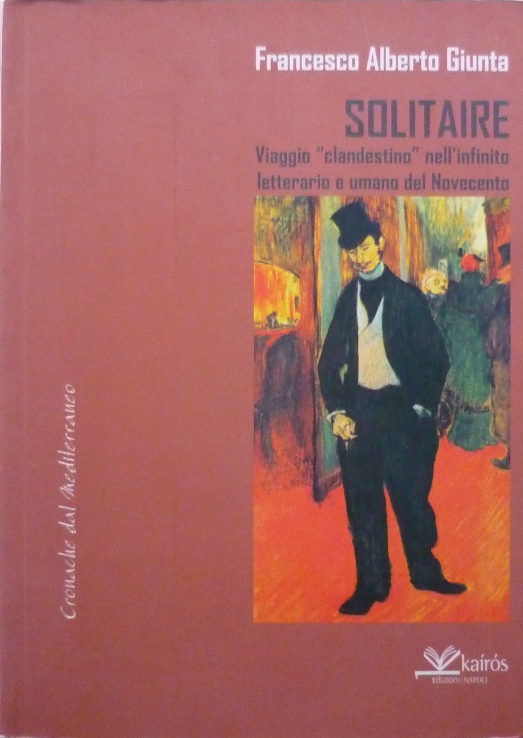 Solitarie. Viaggio «clandestino» nell'infinito letterario e umano del Novecento book