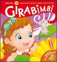 Girabimbi. 3 anni. Per la Scuola materna book