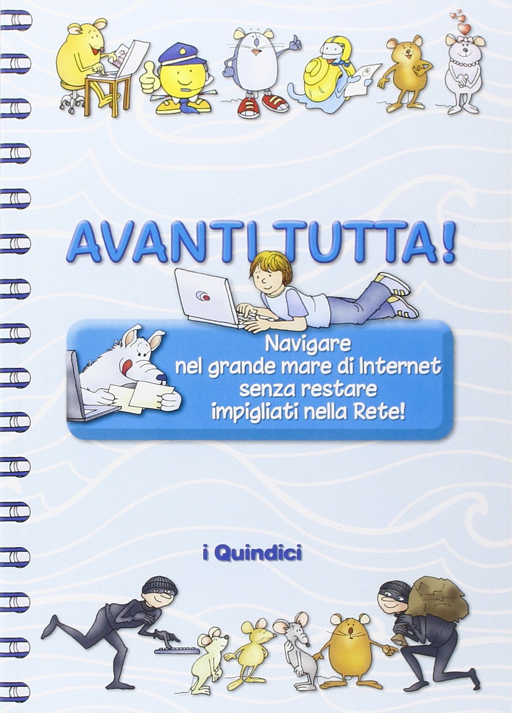 Avanti tutta! Navigare nel grande mare di Internet senza restare impigliati nella Rete! book