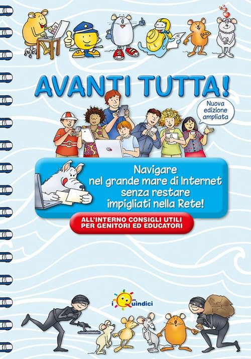 Avanti tutta! Navigare nel grande mare di Internet senza restare impigliati nella Rete! book