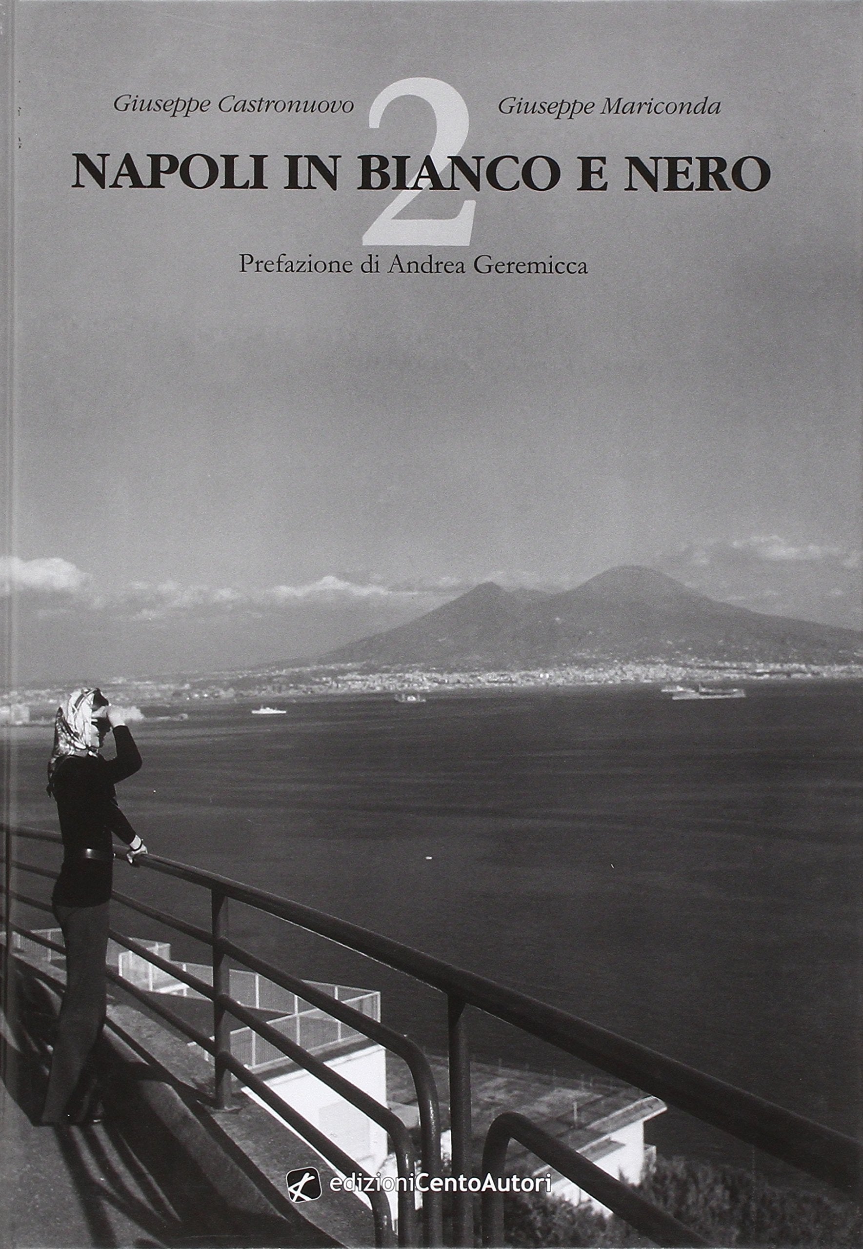 Napoli in bianco e nero. Ediz. illustrata (Vol. 2) book
