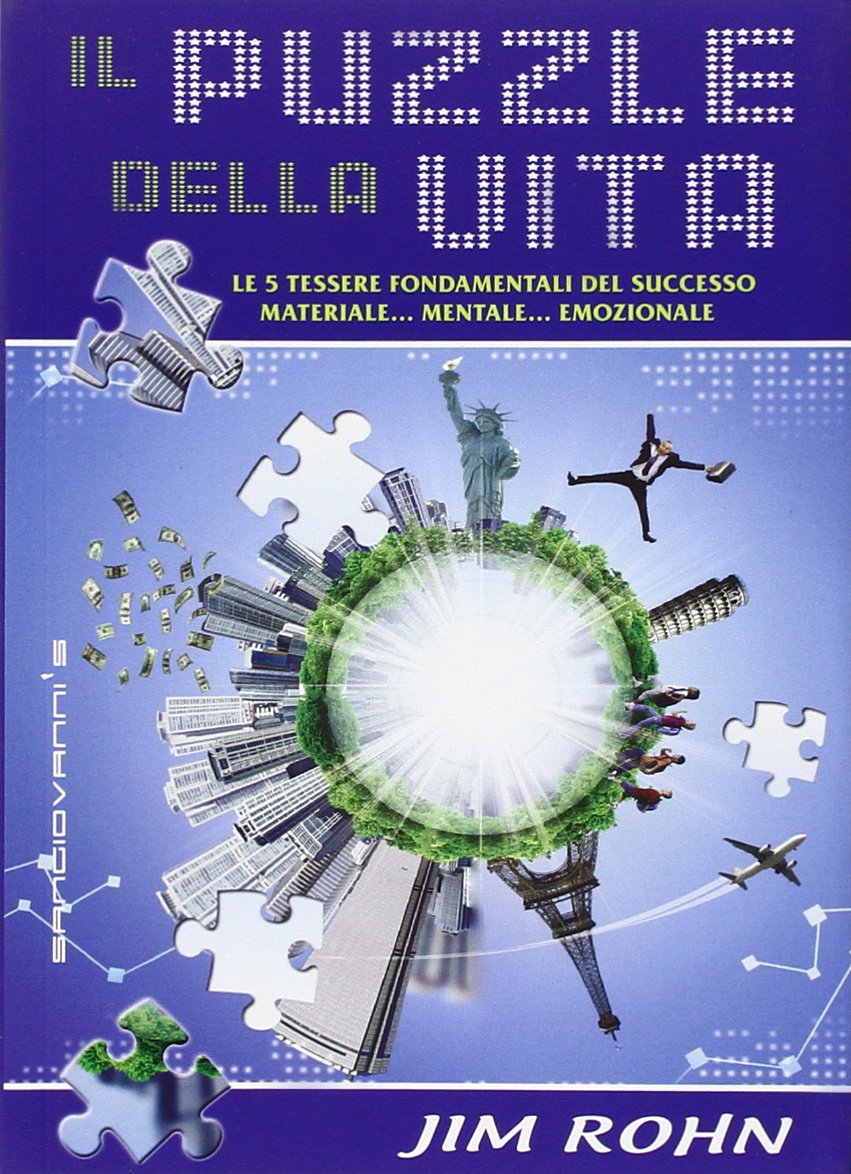 Il puzzle della vita. Le 5 tessere fondamentali del successo materiale... mentale... emozionale Business, Finance & Career