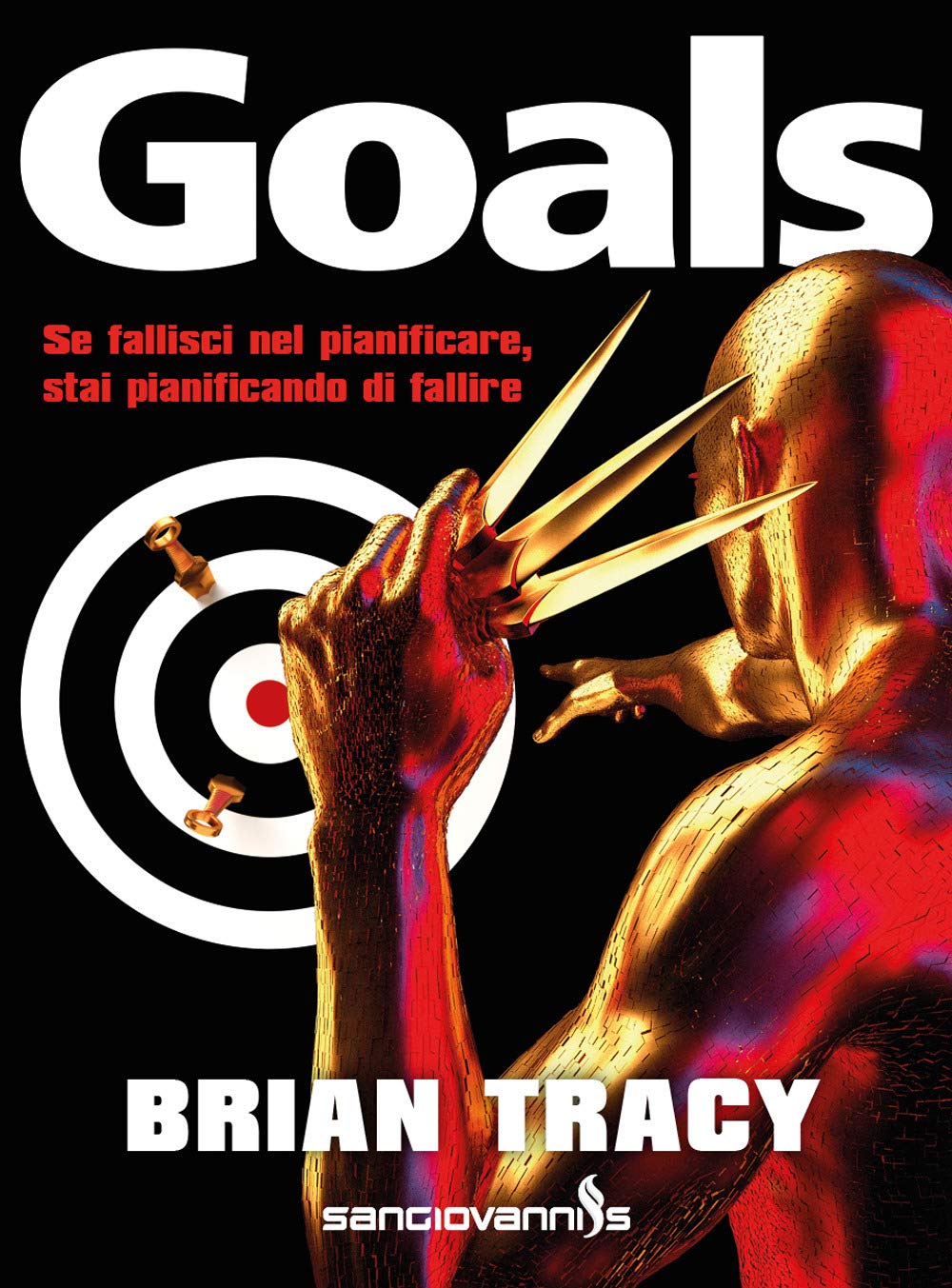 Goals. Se fallisci nel pianificare, stai pianificando di fallire Business, Finance & Career