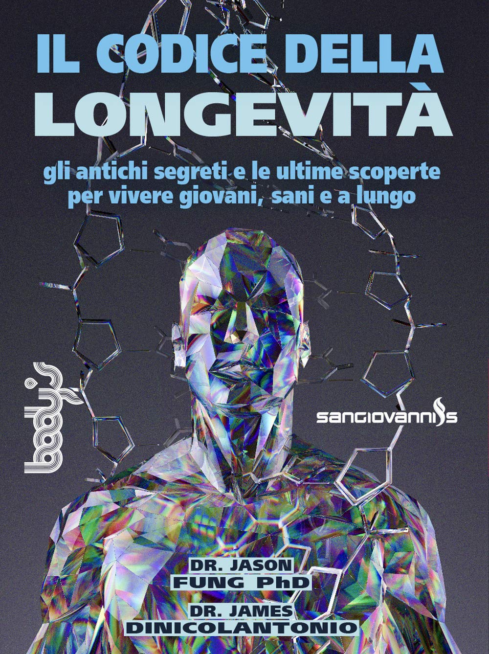 Il codice della longevità. Gli antichi segreti e le ultime scoperte per vivere giovani, sani e a lungo book