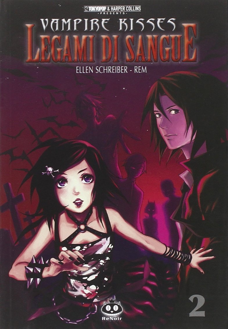 Schreiber, E: Legami di sangue. Vampire kisses Manga