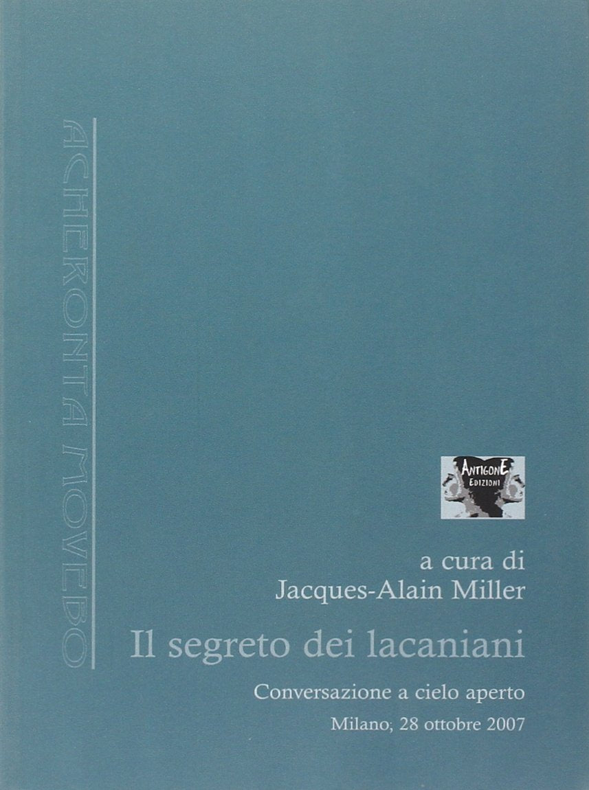 Il segreto dei lacaniani. Conversazioni a cielo aperto book