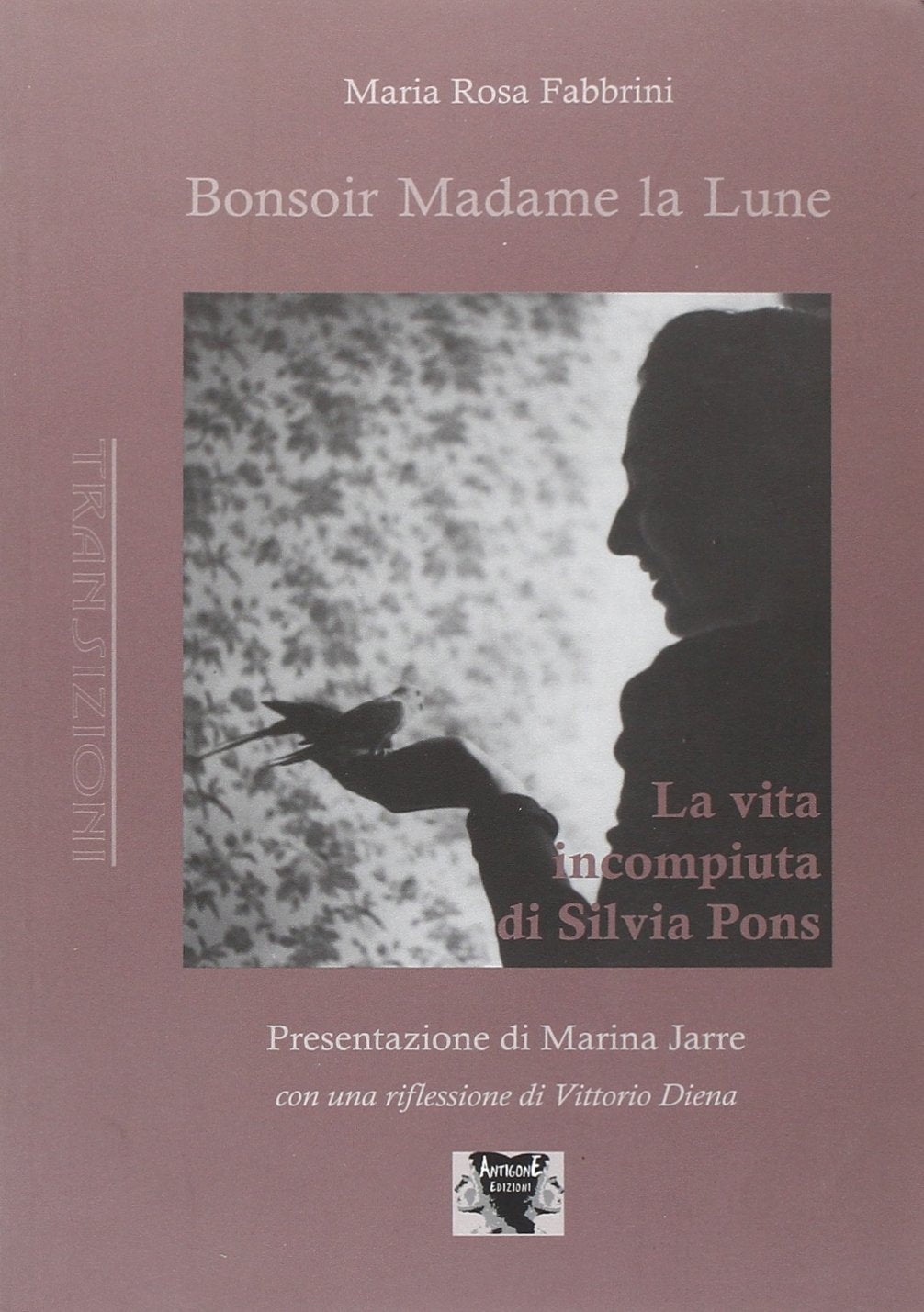 Bonsoir Madame la Lune. La vita incompiuta di Silvia Pons book