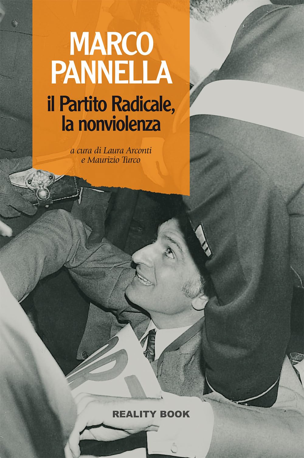 Marco Pannella, il Partito Radicale, la nonviolenza book