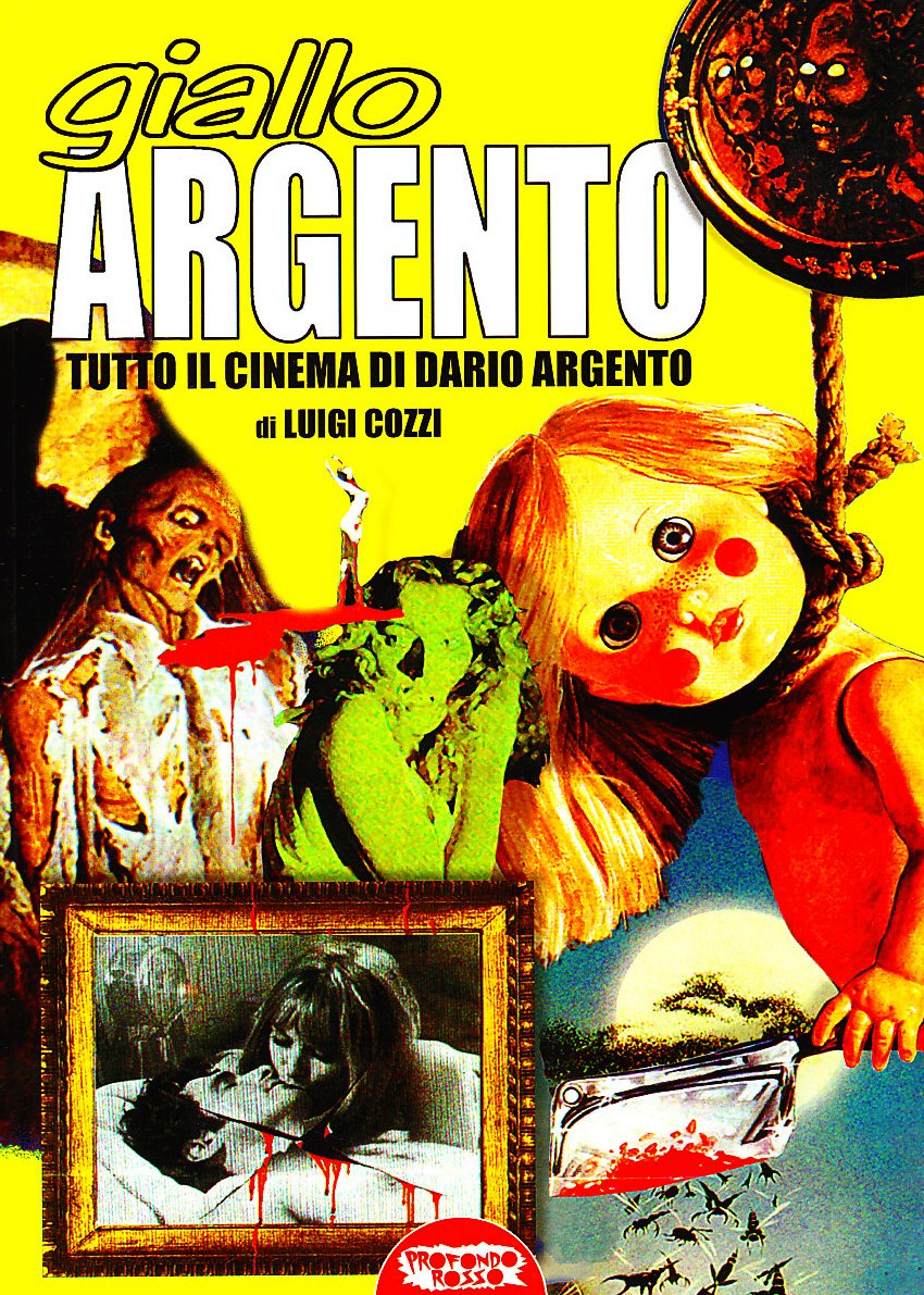 Giallo argento. Tutto il cinema di Dario Argento Film, Art & Culture
