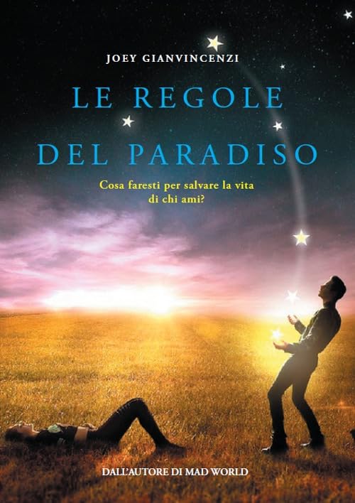 Le regole del paradiso. Cosa faresti per salvare la vita di chi ami? book