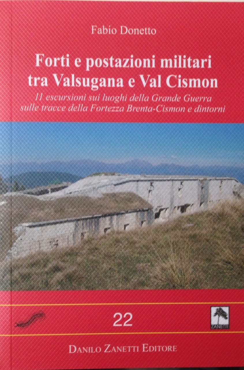 Libri Donetto - Forti Tra Valsugana E Val Cismon Centopiedi 22 Books