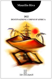 2022 destinazione Corno d'Africa (Altrove) Contemporary literature