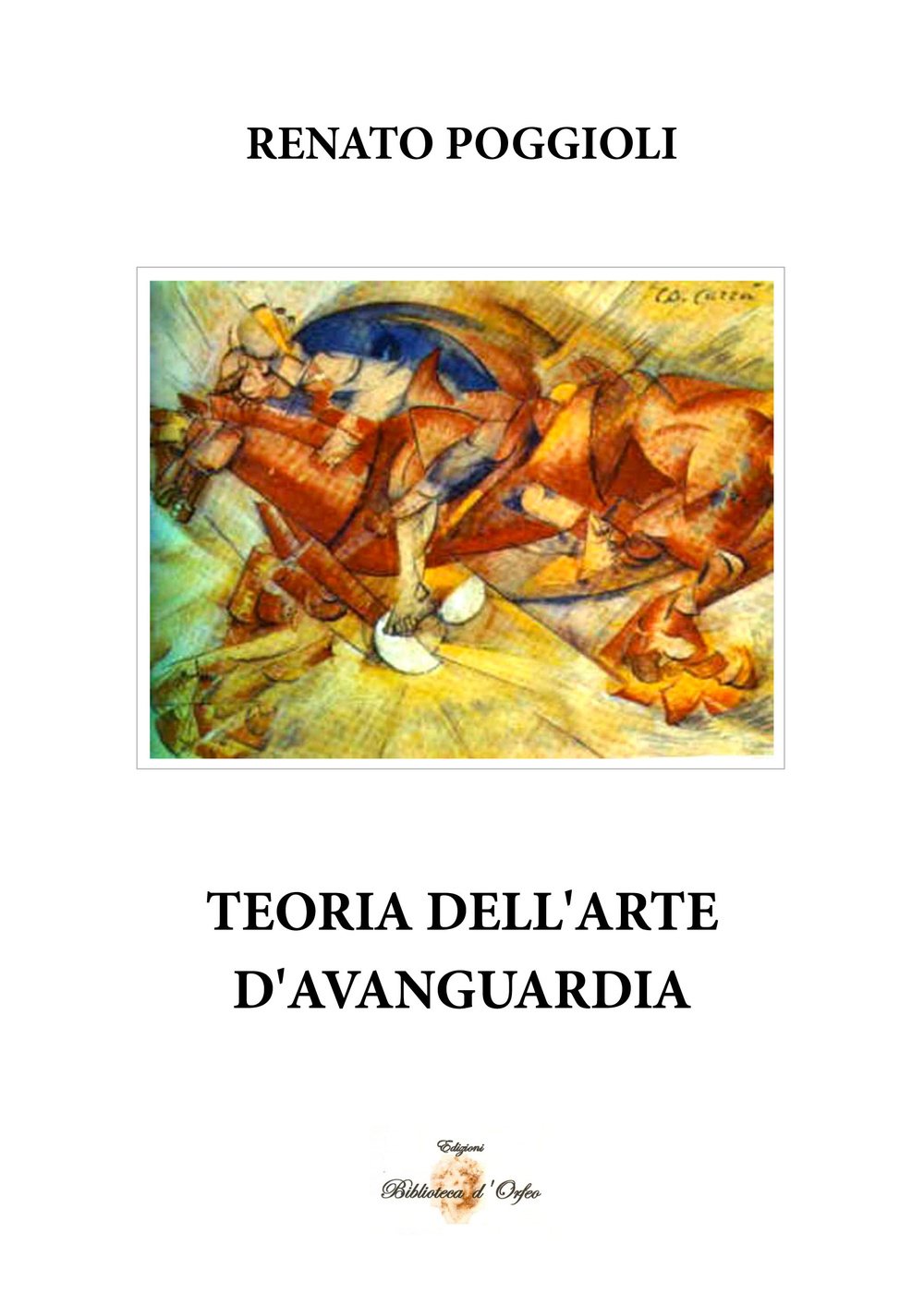 Teoria dell'arte d'avanguardia (Biblioteca delle avanguardie) Contemporary literature