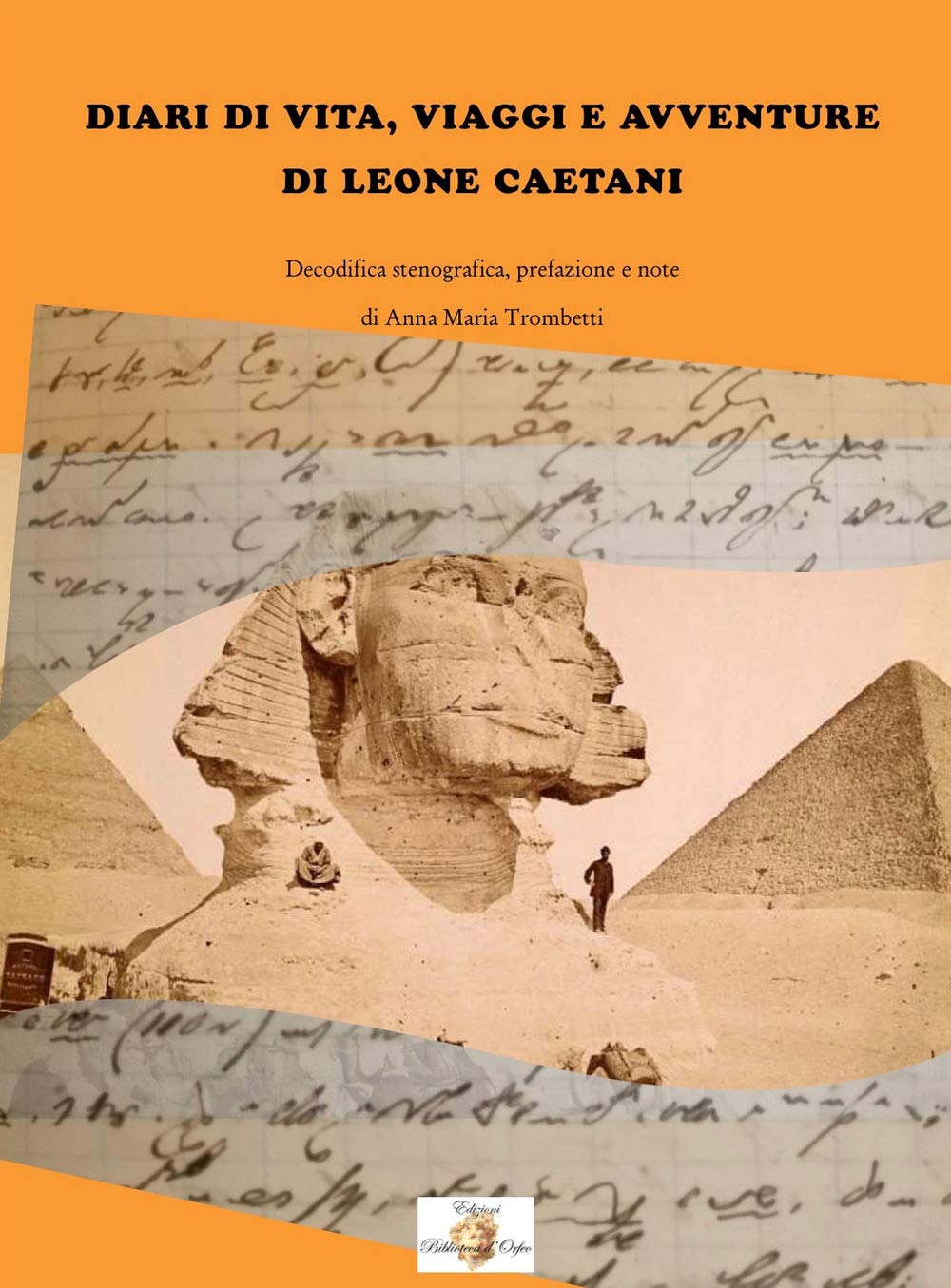 Diari di vita, viaggi e avventure di Leone Caetani Essays & Short Stories