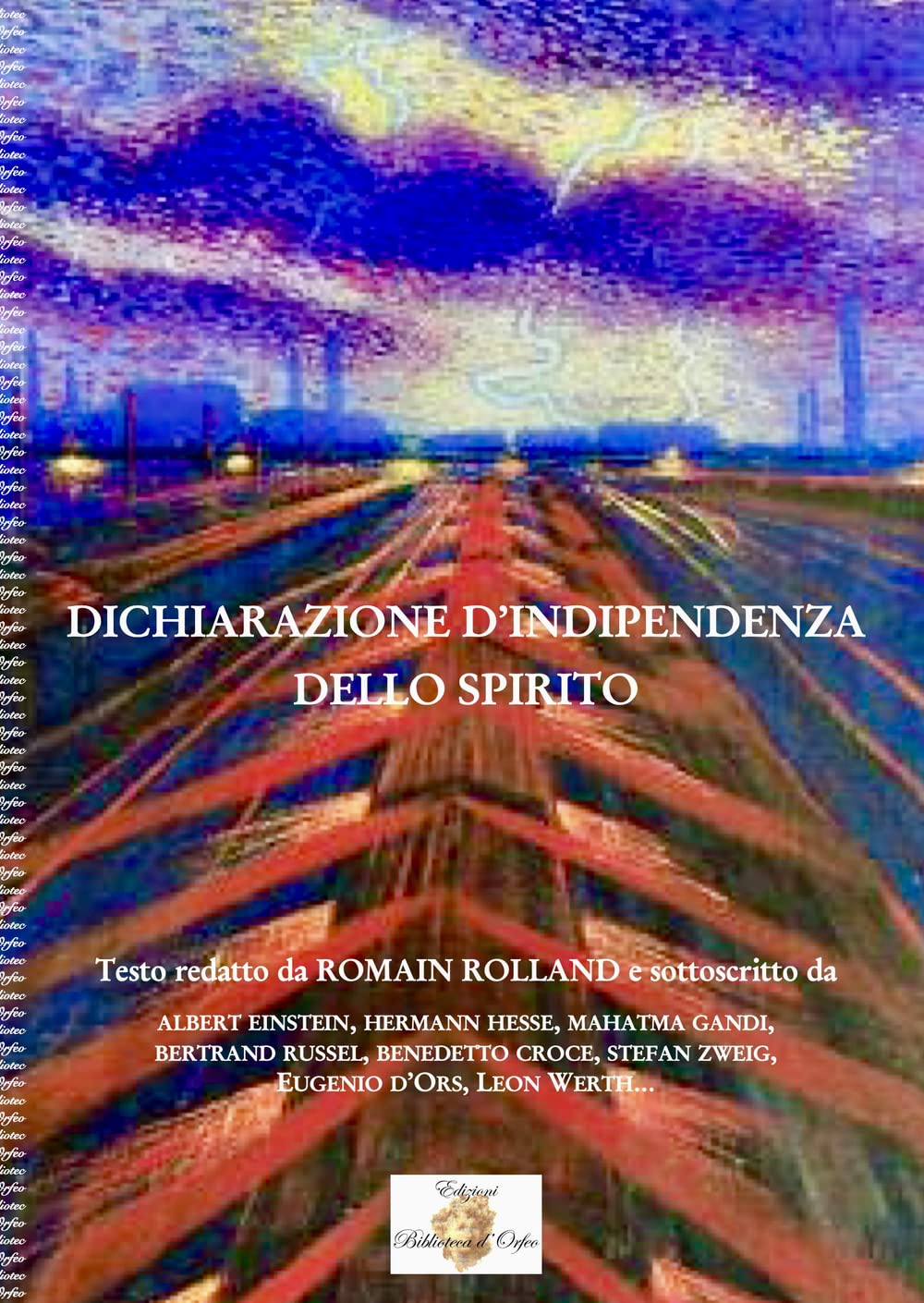 Dichiarazione d'indipendenza dello spirito. Ediz. integrale Essays & Short Stories