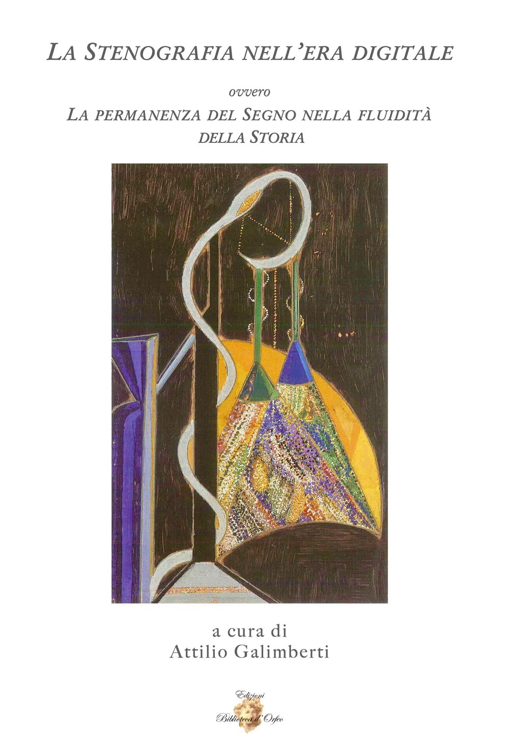 La stenografia nell'era digitale. La permanenza del segno nella fluidità della storia (Simbolica) Media & Communication