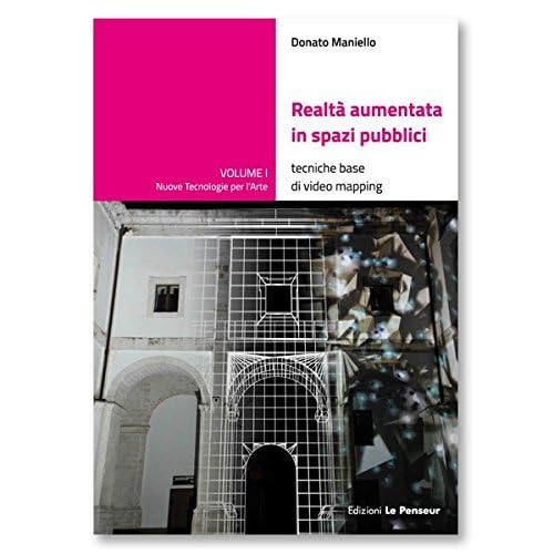 Realtà aumentata in spazi pubblici. Tecniche base di video mapping book