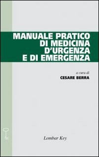 Manuale pratico di medicina d'urgenza e di emergenza book
