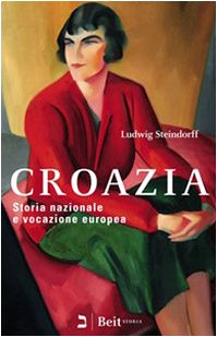 Croazia. Storia nazionale e vocazione europea German history
