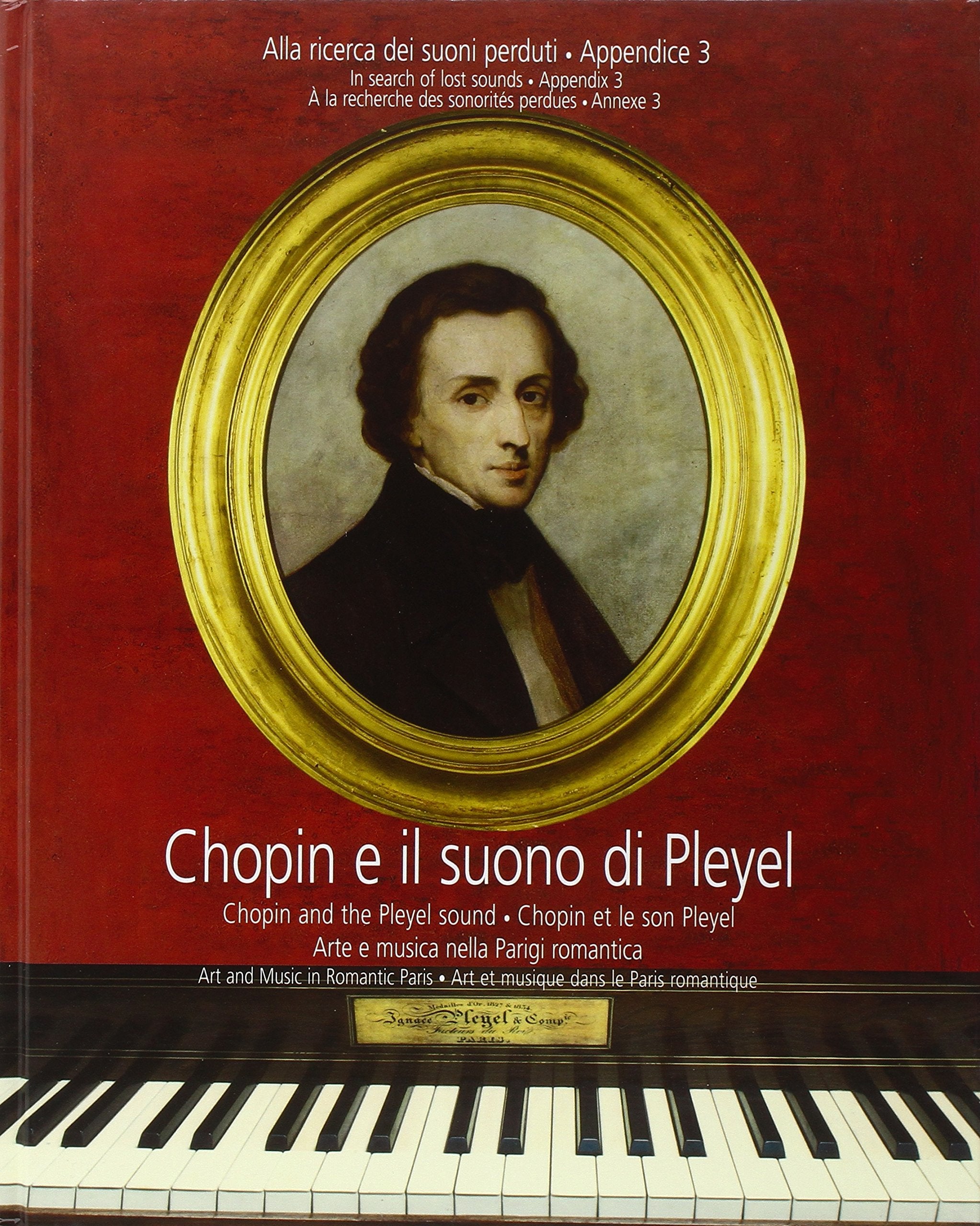 Chopin e il Suono di Pleyel. Arte e Musica nella Parigi Romantica. . . Arts & Music