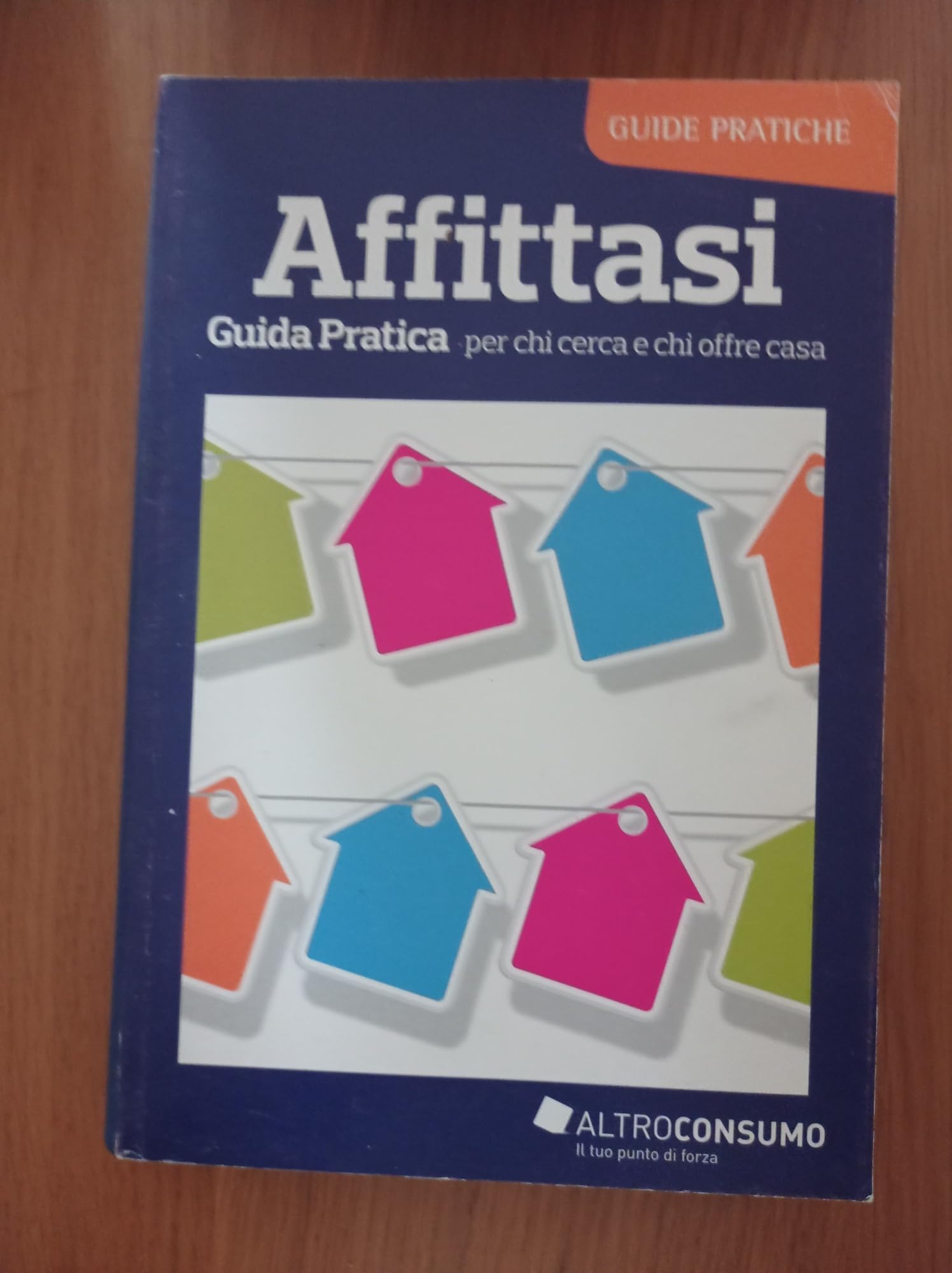 Affittasi. Guida pratica per chi cerca e chi offre casa book