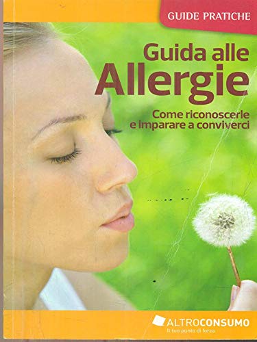 Guida alle allergie. Come riconoscerle e imparare a conviverci book