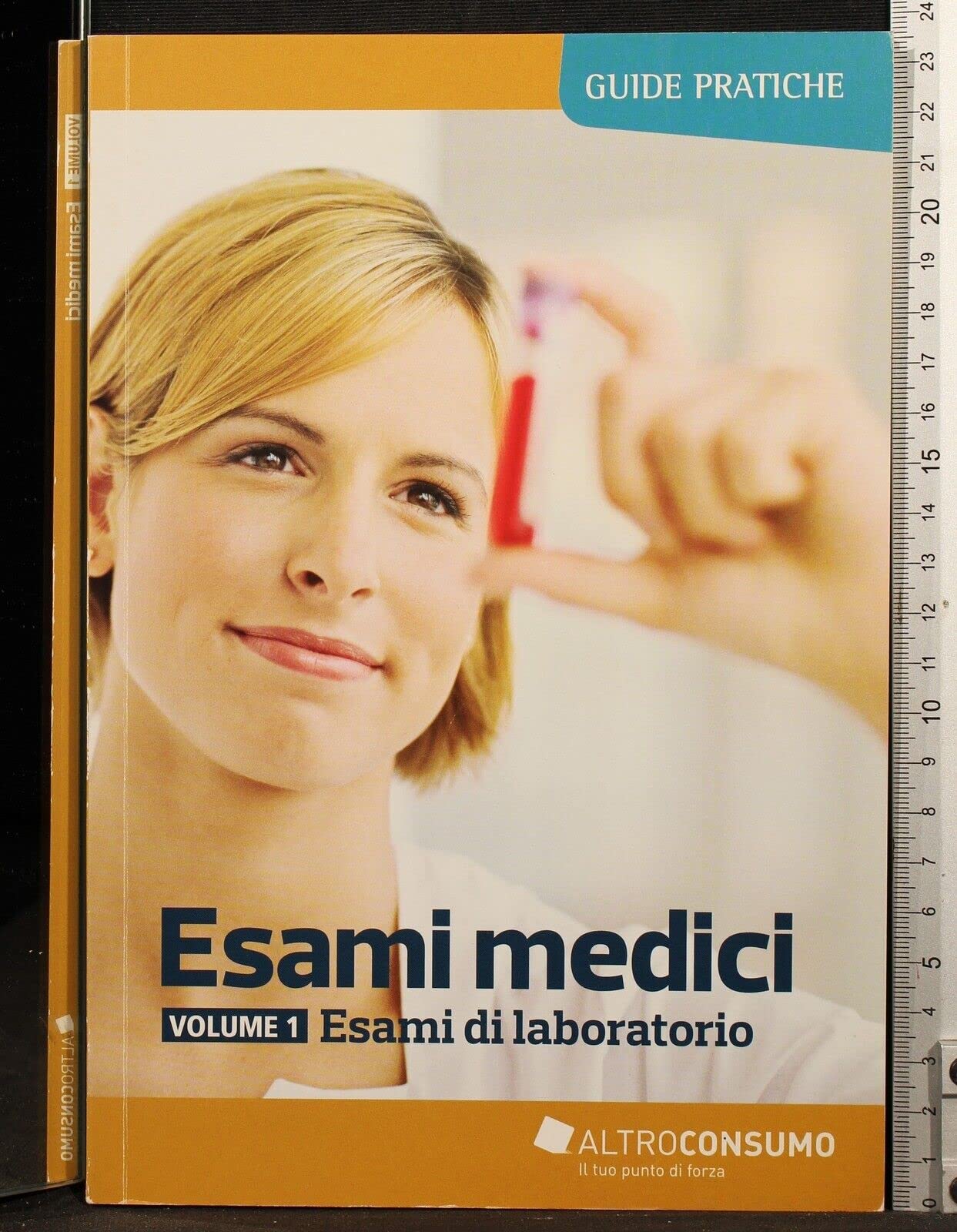 Esami medici. Esami di laboratorio (Vol. 1) (Guide pratiche di Altroconsumo) Medicine