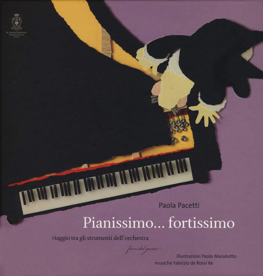 Pianissimo... fortissimo. Viaggio tra gli strumenti dell'orchestra book