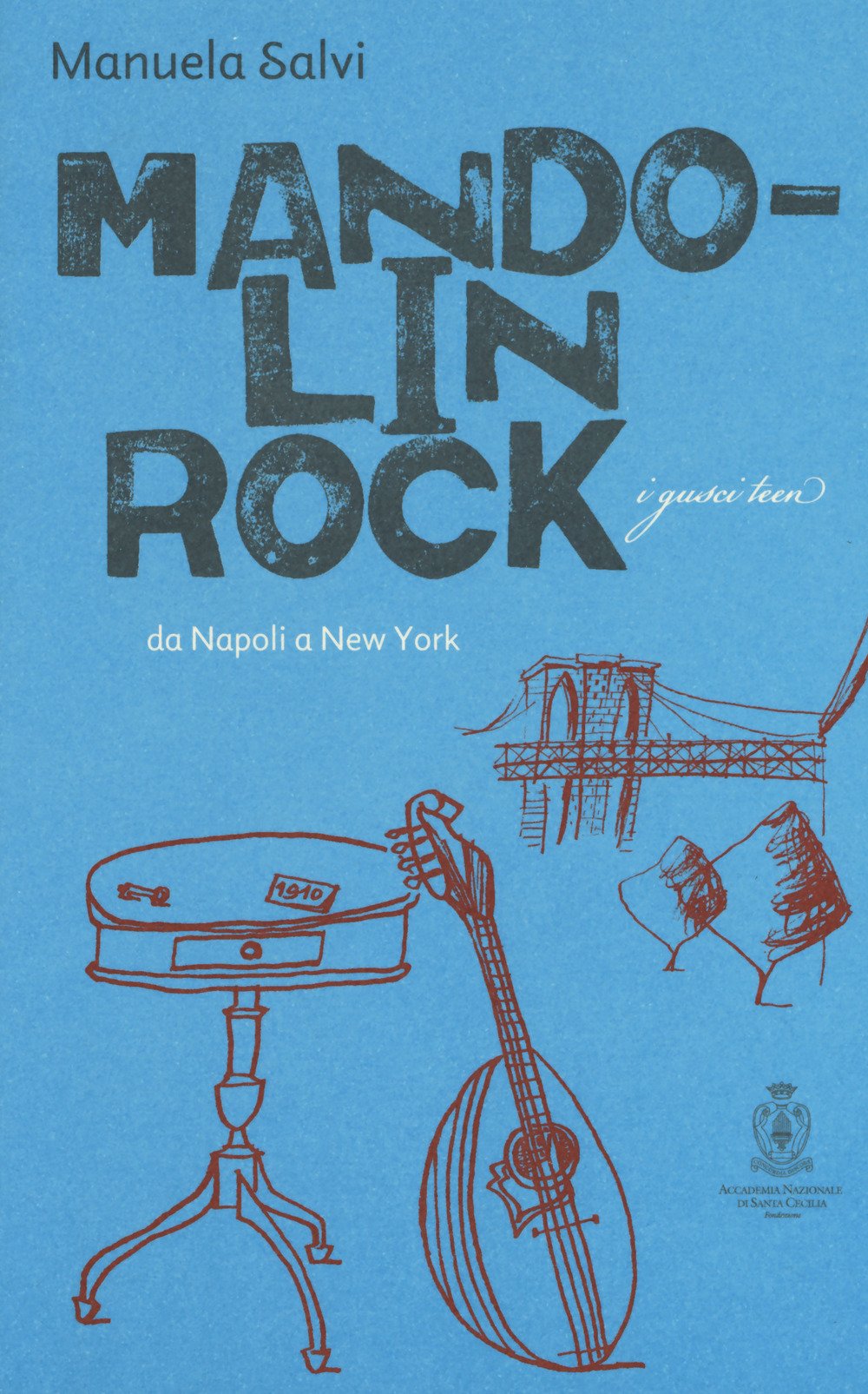 Mandolin rock. Da Napoli a New York book