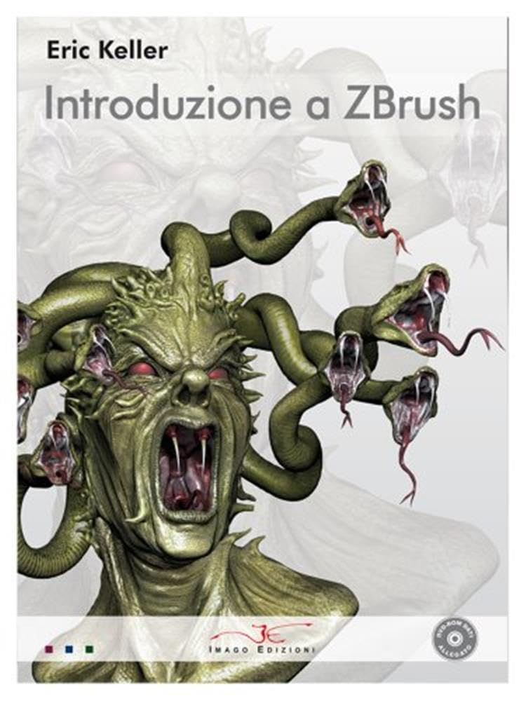 Creare personaggi con ZBrush - Scultura Digitale Avanzata con DVD Computer Science