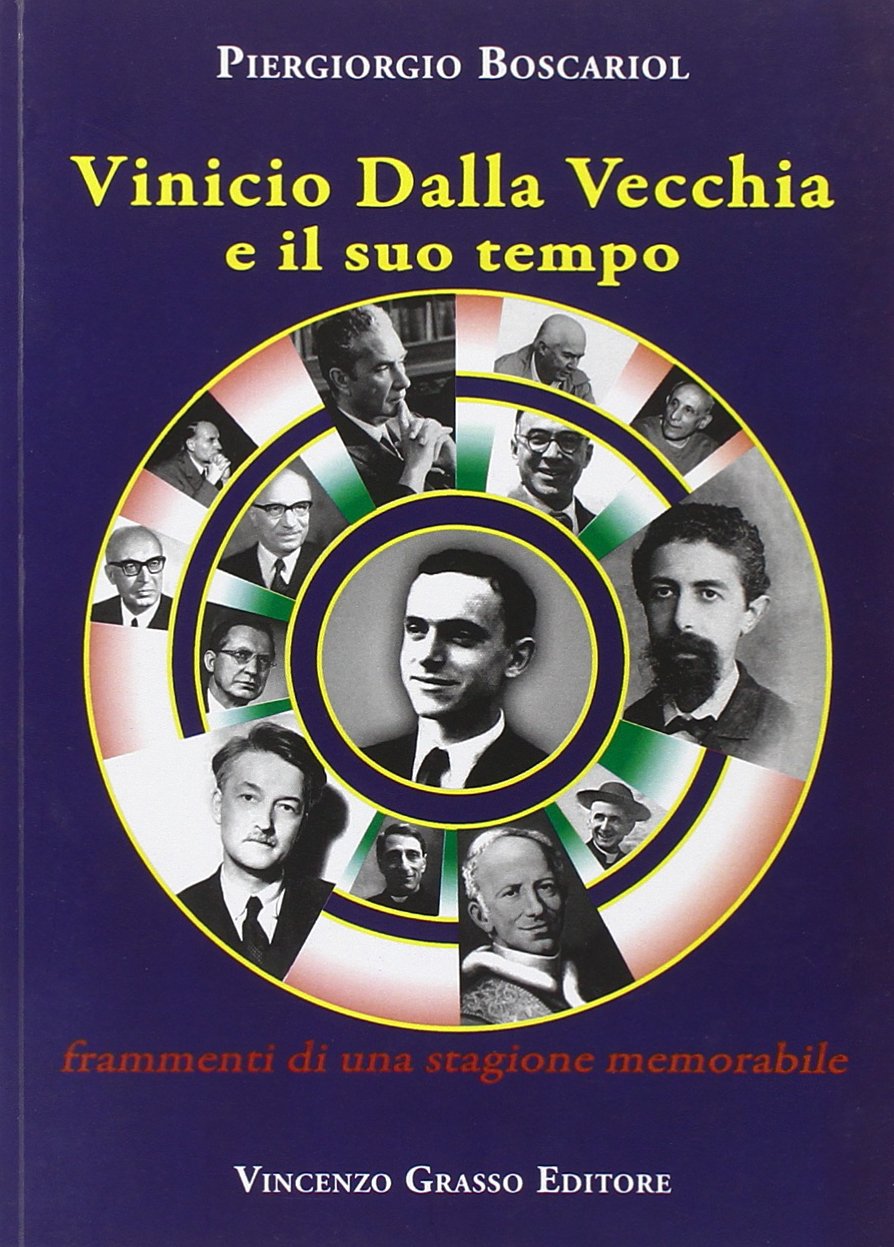 Vinicio Dalla Vecchia e il suo tempo. Frammenti di una stagione memorabile book