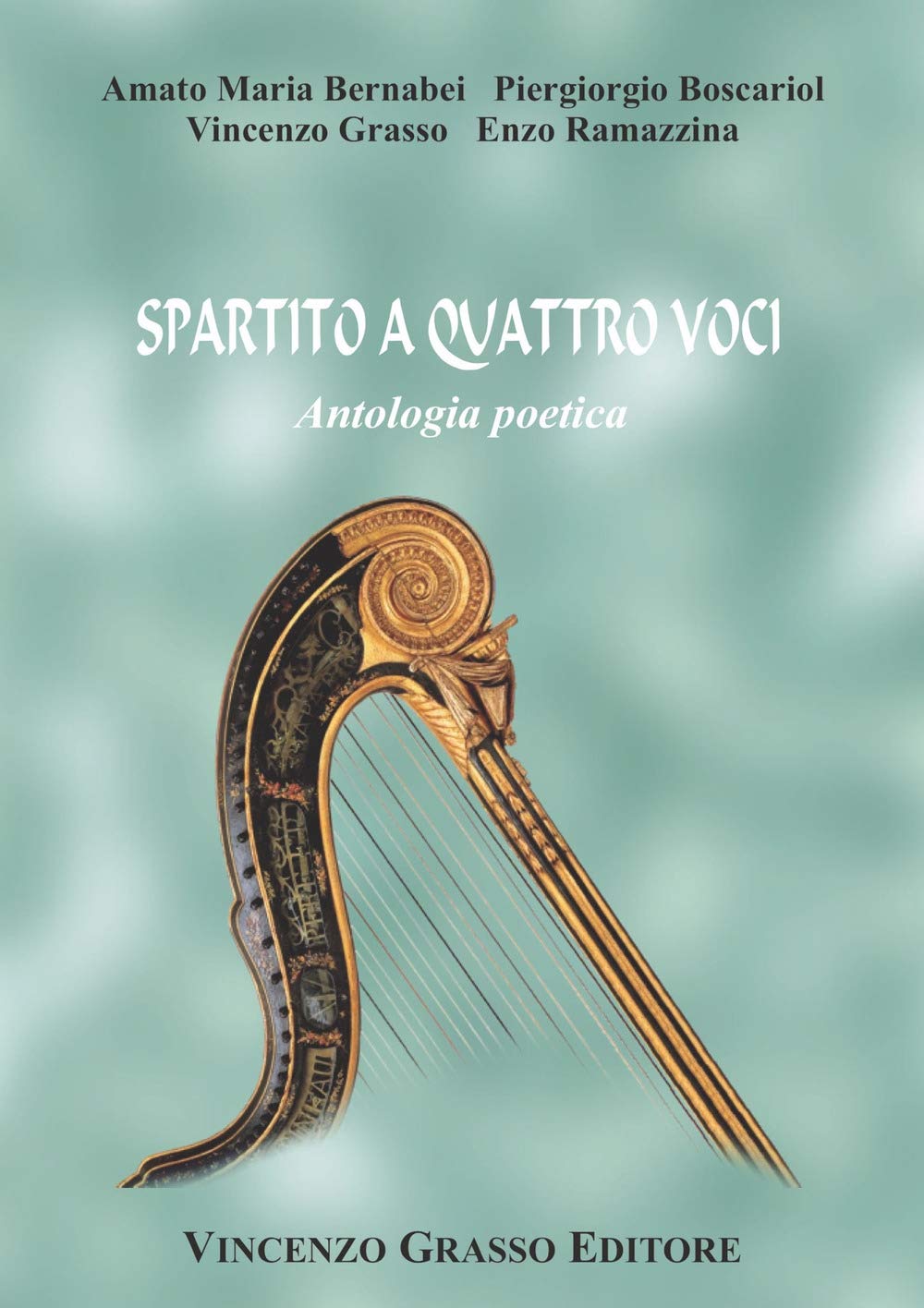 Spartito a quattro voci. Antologia poetica (Poesie commentate dall'autore) Poetry